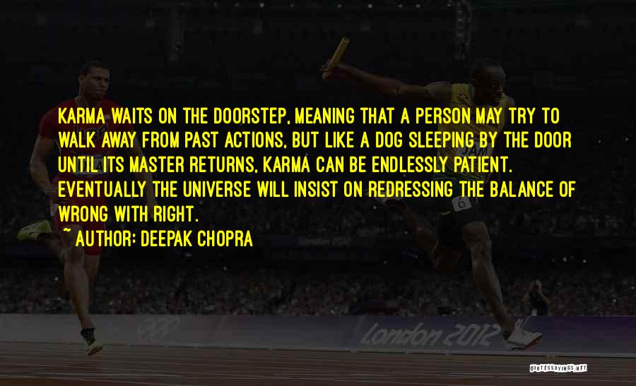 The Universe And Karma Quotes By Deepak Chopra