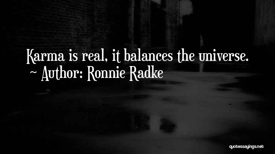 The Universe And Karma Quotes By Ronnie Radke