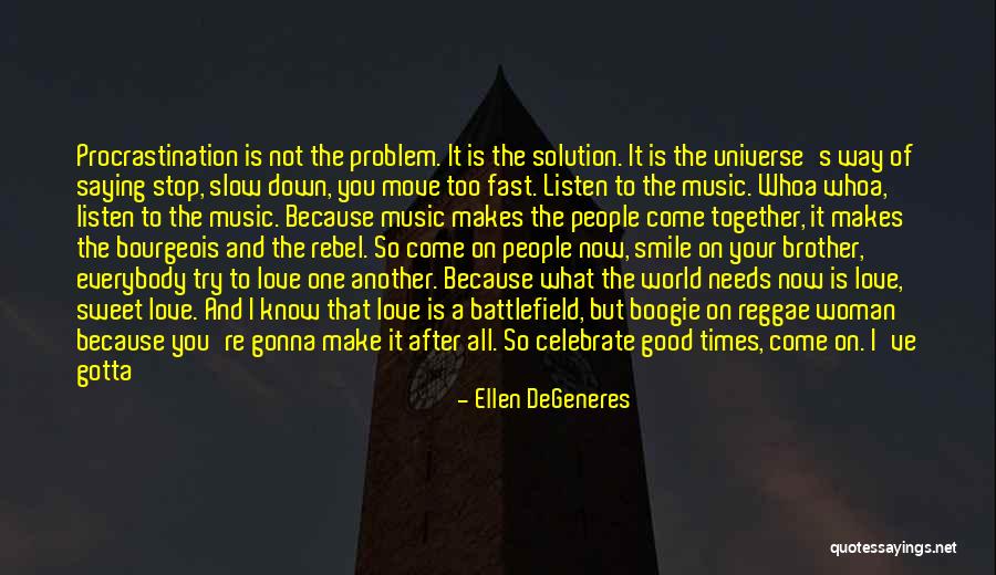 The Universe And Music Quotes By Ellen DeGeneres The Universe And Music Quotes By Ellen DeGeneres
