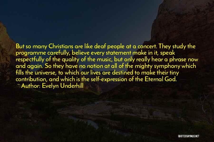 The Universe And Music Quotes By Evelyn Underhill