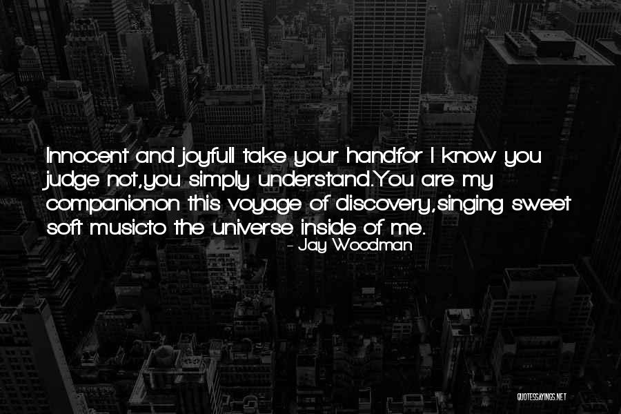 The Universe And Music Quotes By Jay Woodman The Universe And Music Quotes By Jay Woodman