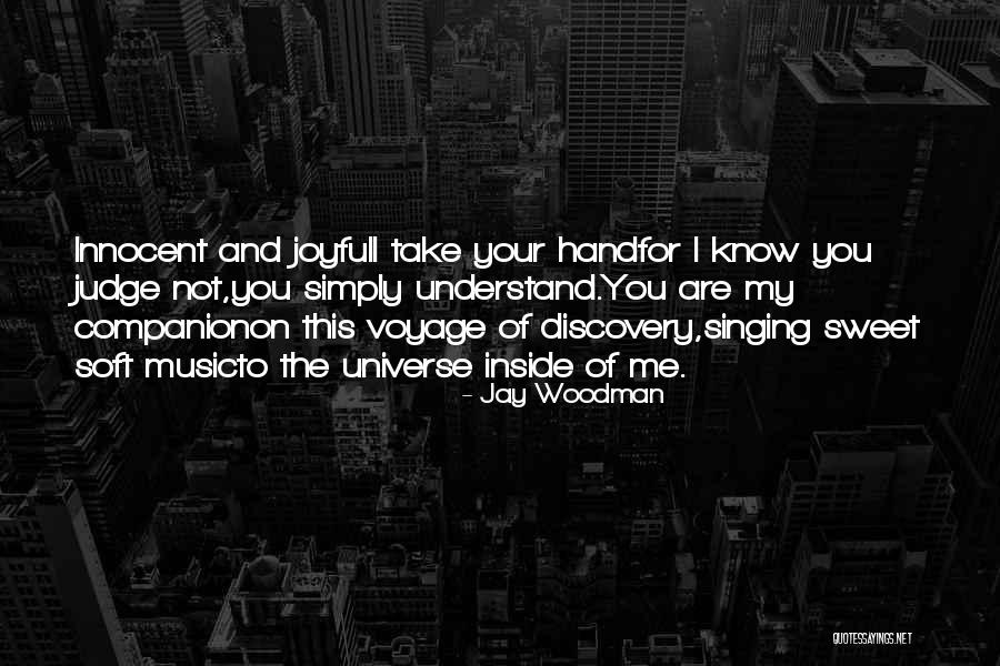 The Universe And Music Quotes By Jay Woodman