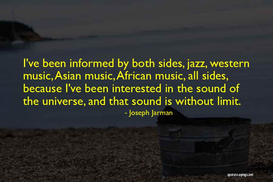 The Universe And Music Quotes By Joseph Jarman The Universe And Music Quotes By Joseph Jarman