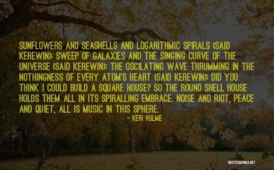 The Universe And Music Quotes By Keri Hulme The Universe And Music Quotes By Keri Hulme