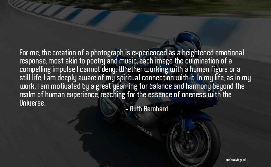 The Universe And Music Quotes By Ruth Bernhard