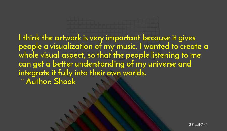 The Universe And Music Quotes By Shook