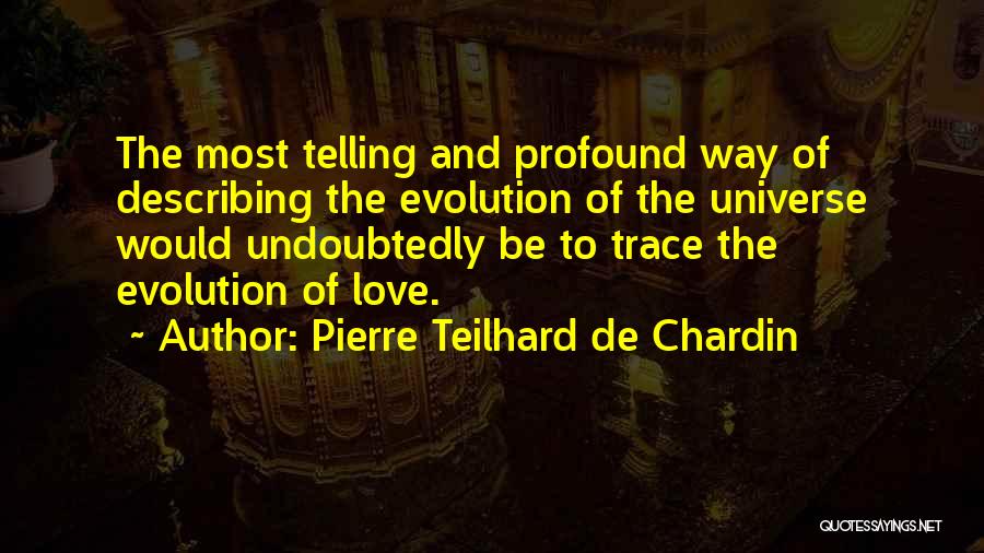 The Universe And Spirituality Quotes By Pierre Teilhard De Chardin