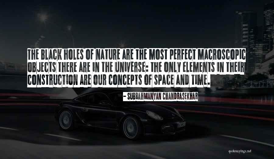 The Universe And Time Quotes By Subrahmanyan Chandrasekhar