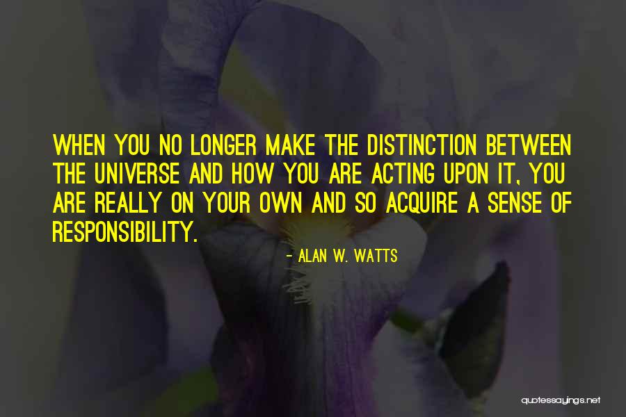 The Universe And You Quotes By Alan W. Watts