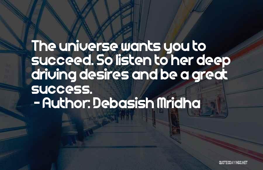 The Universe And You Quotes By Debasish Mridha
