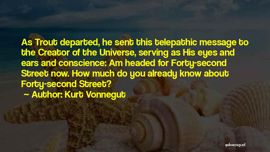 The Universe And You Quotes By Kurt Vonnegut