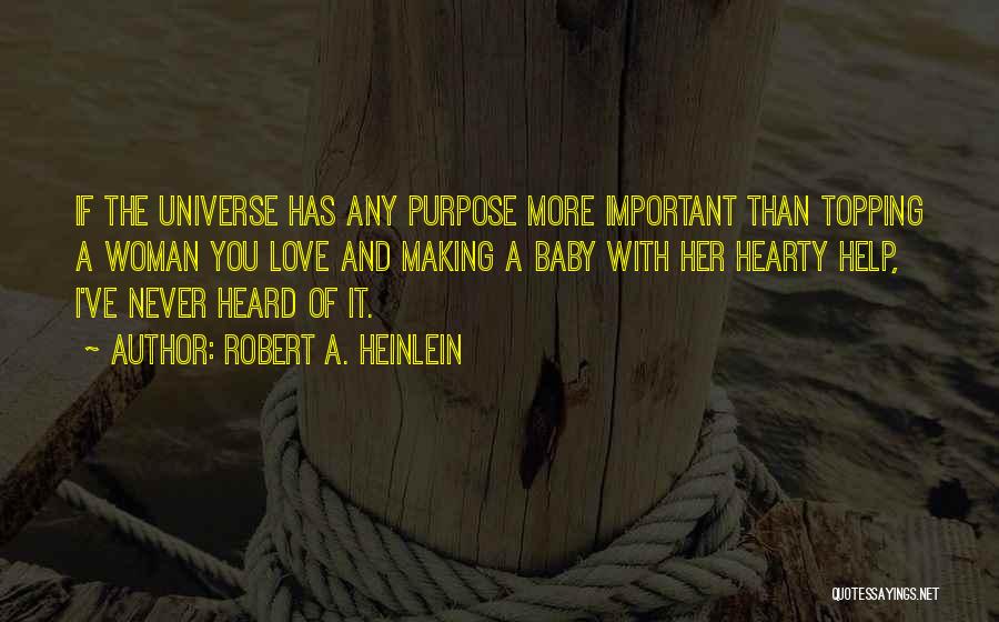 The Universe And You Quotes By Robert A. Heinlein