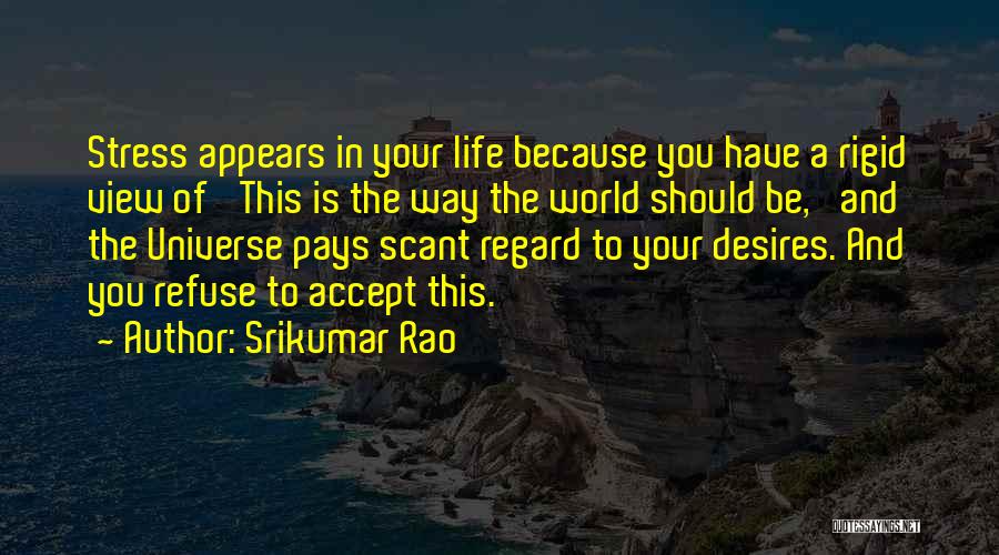 The Universe And You Quotes By Srikumar Rao