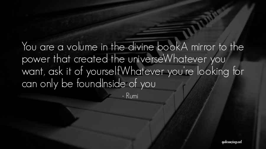 The Universe Created You Quotes By Rumi The Universe Created You Quotes By Rumi