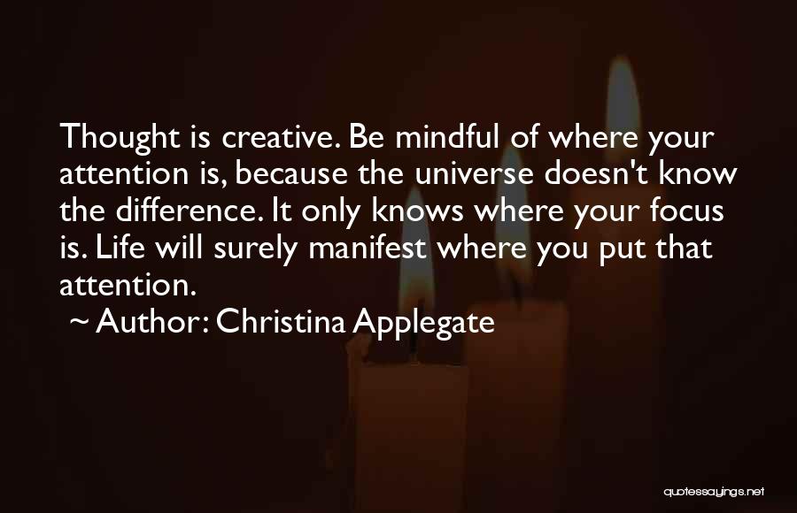The Universe Knows Quotes By Christina Applegate