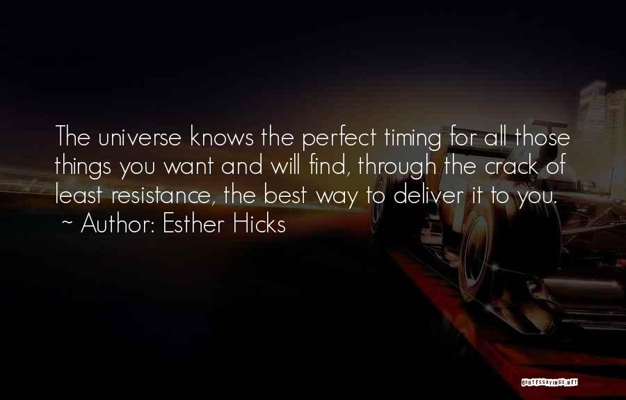 The Universe Knows Quotes By Esther Hicks