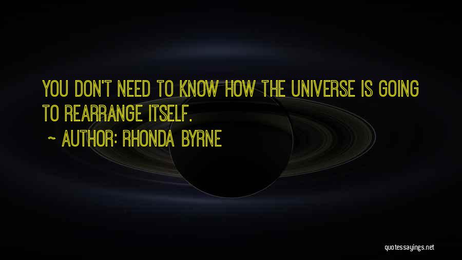 The Universe Knows Quotes By Rhonda Byrne