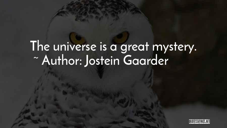 The Universe Mystery Quotes By Jostein Gaarder