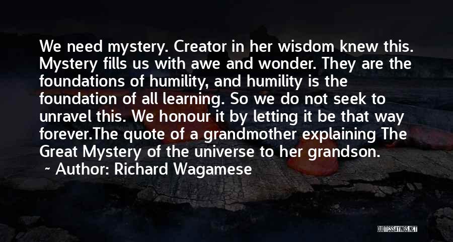 The Universe Mystery Quotes By Richard Wagamese