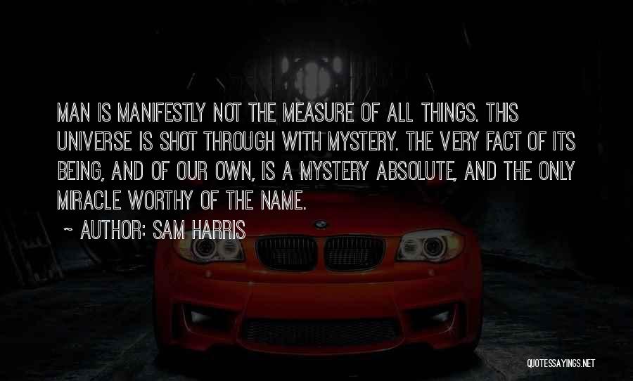 The Universe Mystery Quotes By Sam Harris