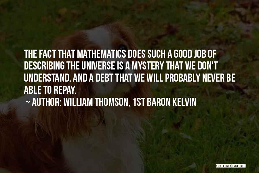 The Universe Mystery Quotes By William Thomson, 1st Baron Kelvin