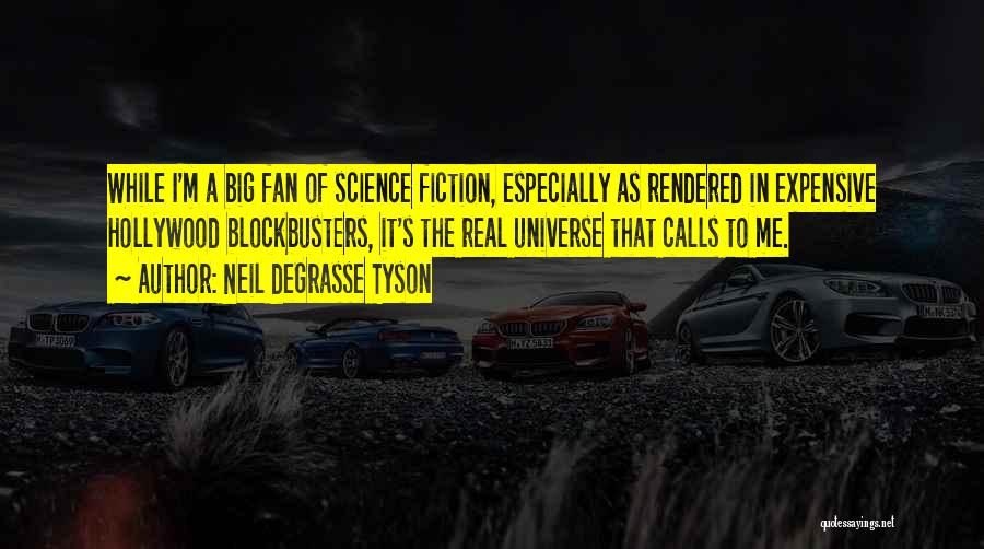 The Universe Neil Degrasse Tyson Quotes By Neil DeGrasse Tyson