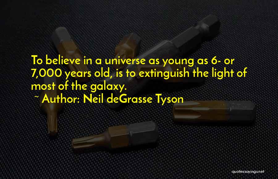 The Universe Neil Degrasse Tyson Quotes By Neil DeGrasse Tyson