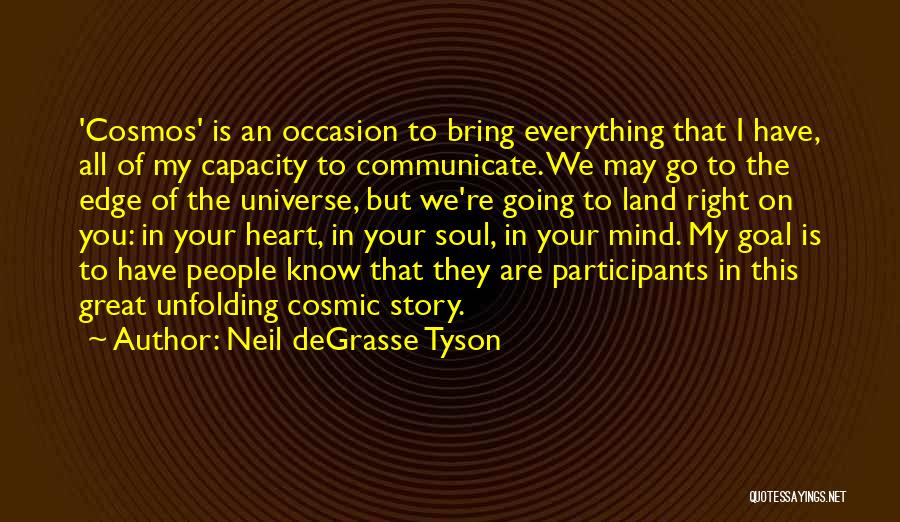 The Universe Neil Degrasse Tyson Quotes By Neil DeGrasse Tyson