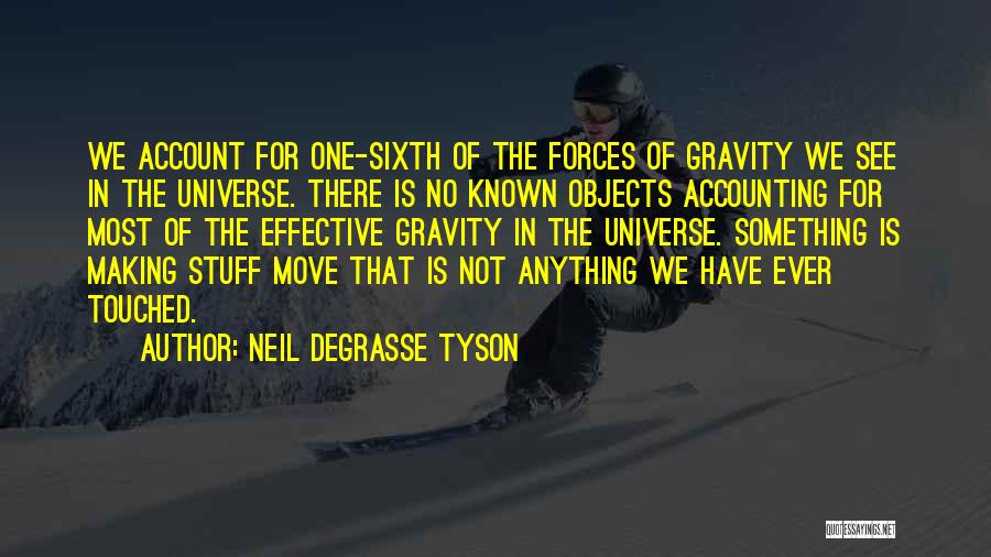 The Universe Neil Degrasse Tyson Quotes By Neil DeGrasse Tyson