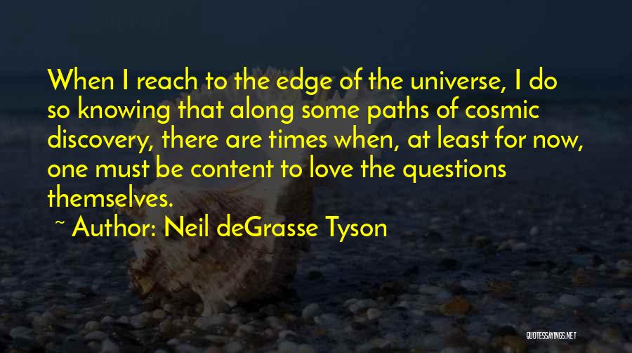 The Universe Neil Degrasse Tyson Quotes By Neil DeGrasse Tyson