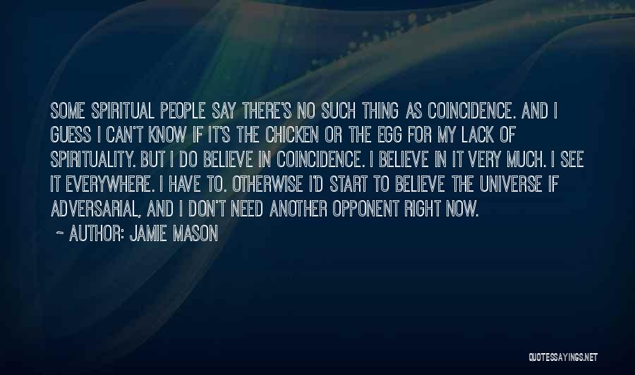 The Universe Spiritual Quotes By Jamie Mason