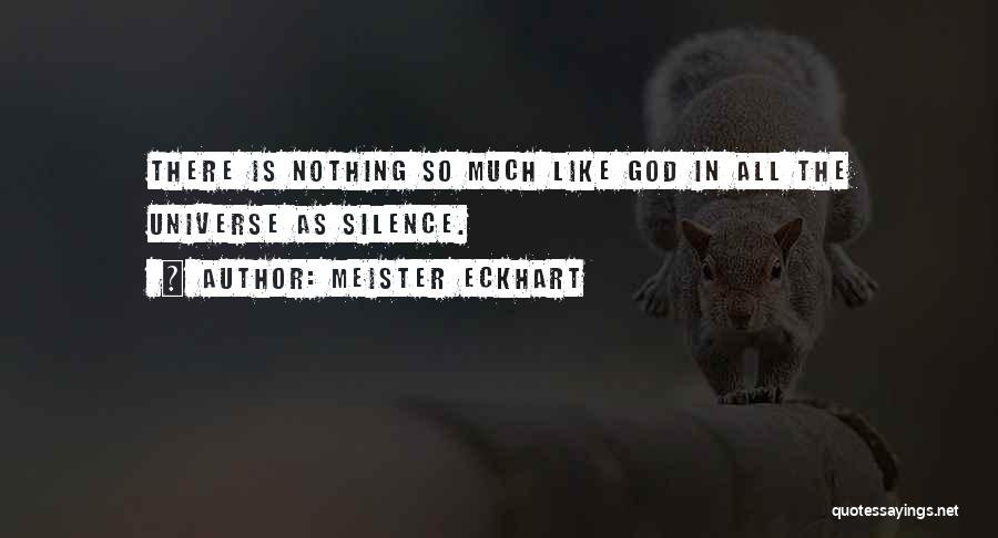 The Universe Spiritual Quotes By Meister Eckhart