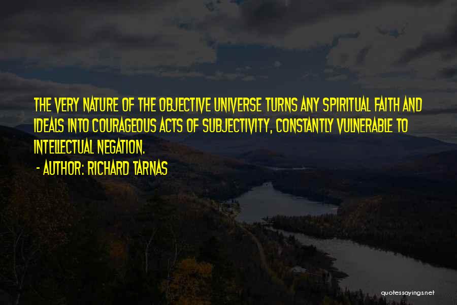 The Universe Spiritual Quotes By Richard Tarnas