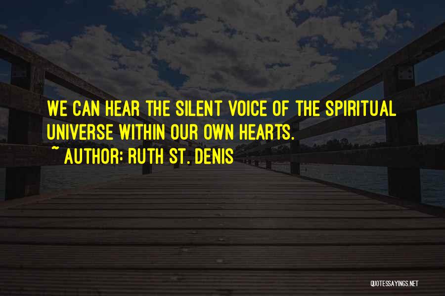 The Universe Spiritual Quotes By Ruth St. Denis