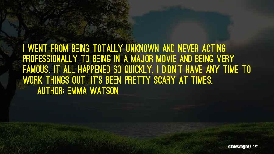 The Unknown Being Scary Quotes By Emma Watson