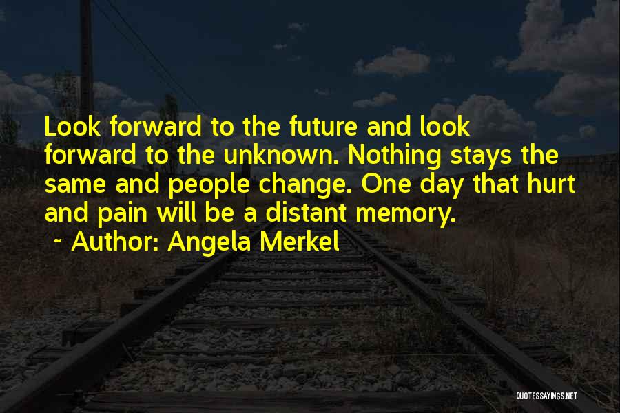 The Unknown Future Quotes By Angela Merkel