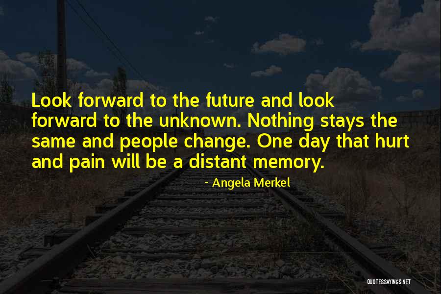 The Unknown Future Quotes By Angela Merkel