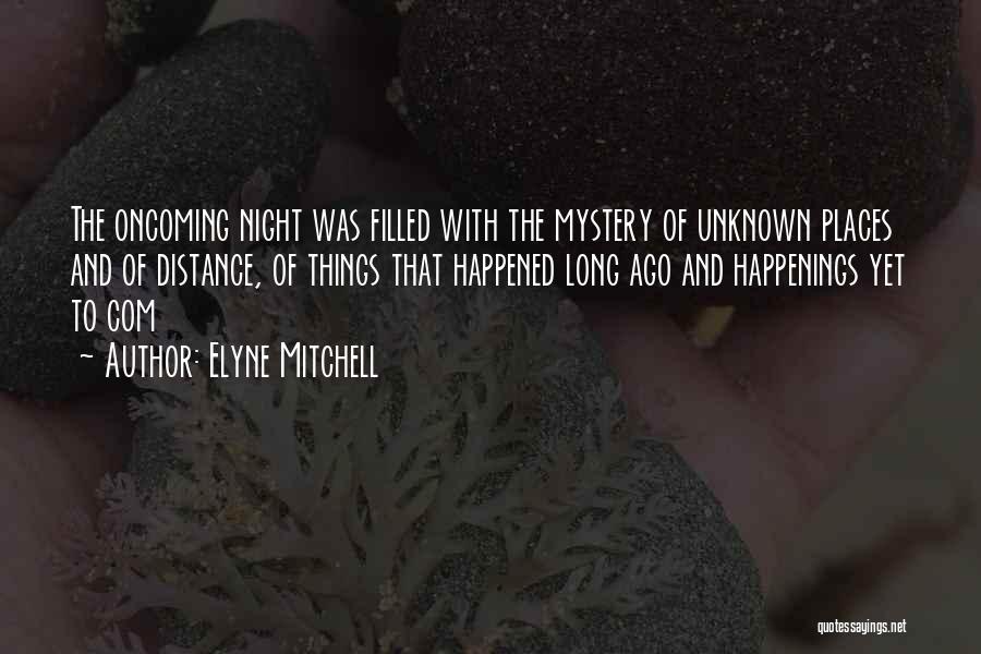 The Unknown Future Quotes By Elyne Mitchell