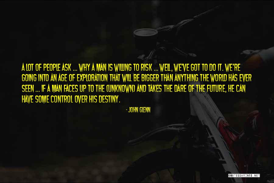 The Unknown Future Quotes By John Glenn