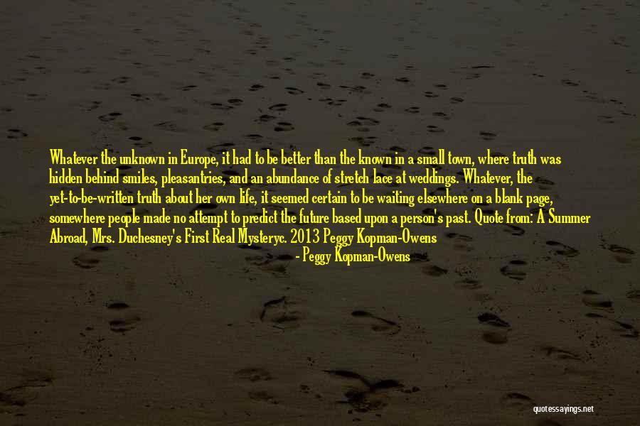 The Unknown Future Quotes By Peggy Kopman-Owens