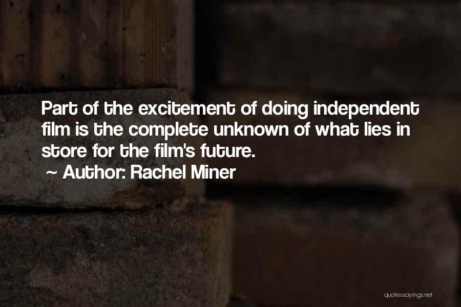 The Unknown Future Quotes By Rachel Miner