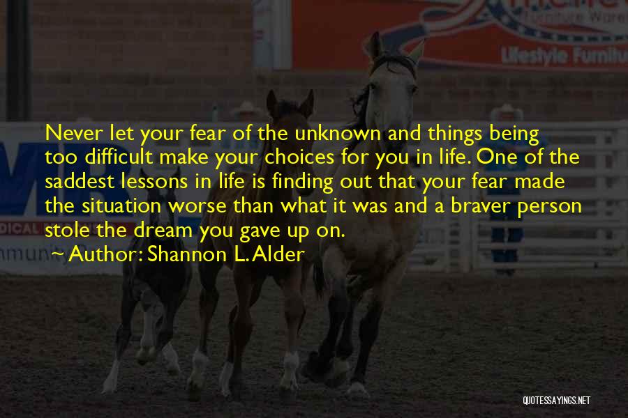 The Unknown Future Quotes By Shannon L. Alder