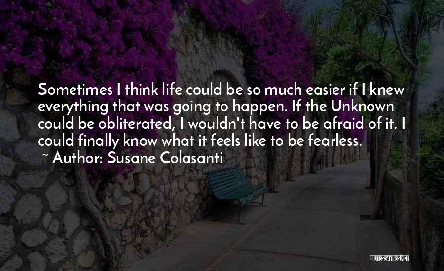 The Unknown Future Quotes By Susane Colasanti