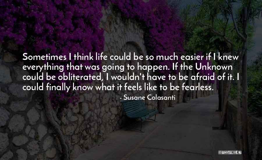 The Unknown Future Quotes By Susane Colasanti