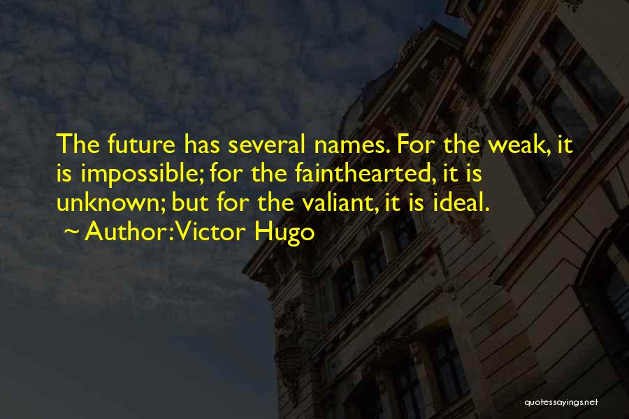 The Unknown Future Quotes By Victor Hugo