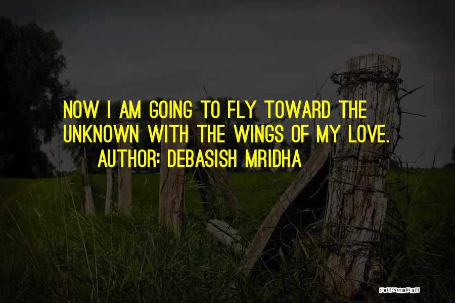 The Unknown Love Quotes By Debasish Mridha