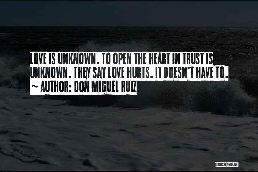 The Unknown Love Quotes By Don Miguel Ruiz