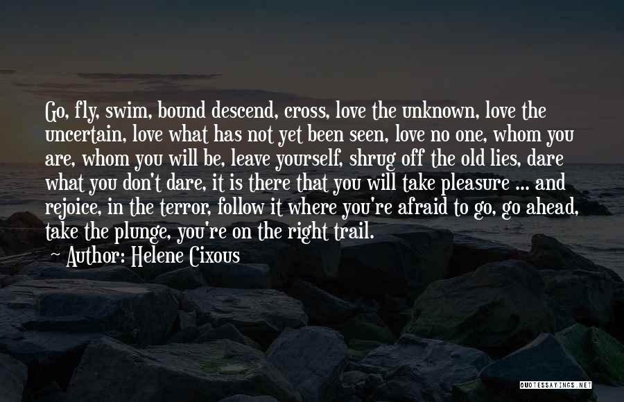 The Unknown Love Quotes By Helene Cixous