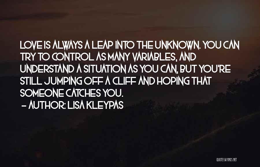 The Unknown Love Quotes By Lisa Kleypas