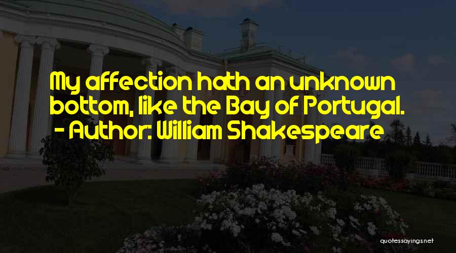 The Unknown Love Quotes By William Shakespeare